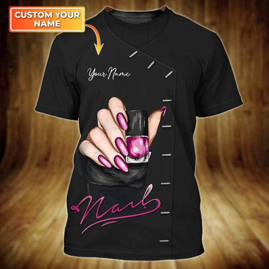 Custom Name Black Shirt For Nail Tech, Nails Shop Uniform 3D Tee Shirt, Best Gift For Nail Women TO1172