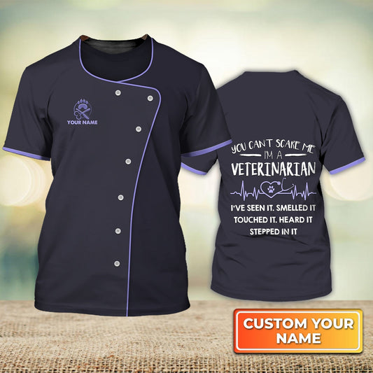 Personalized 3D All Over Printed Veterinarian Shirts You Can'T Scare Me Veterinarian Uniform TO1300