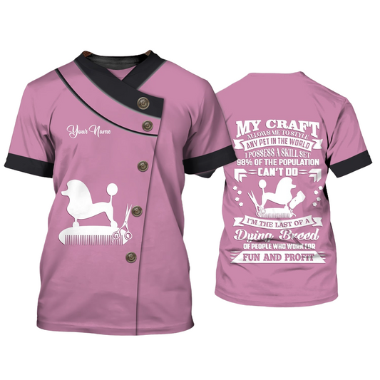 Custom Dog Groomer Shirts, Gift For Groomers My Craft Dog Groomer Pet Groomer Uniform Salon Pet TO1084