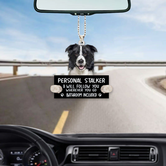 Border Collie Personal Stalker Will Follow You Wherever You Go Car Hanging Ornament OO1046