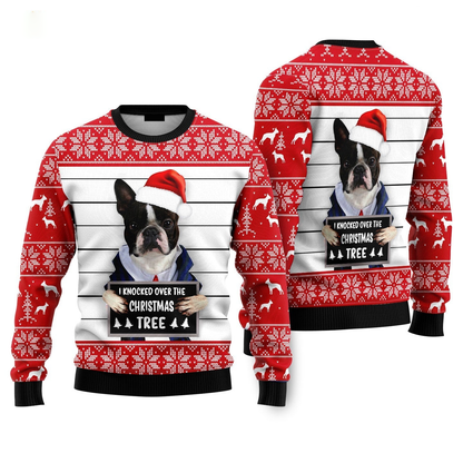 Boston Terrier I Knocked Over The Christmas Tree Ugly Christmas Sweater For Men & Women SO0825