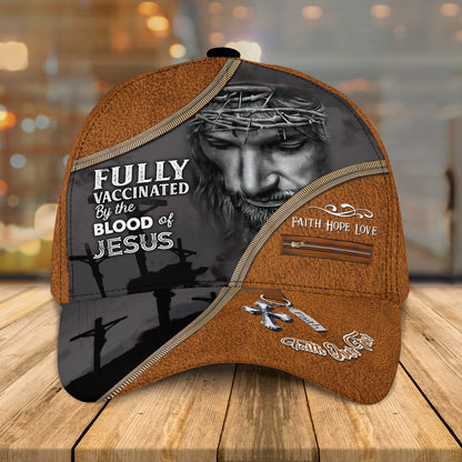 Fully Vaccinated By The Blood Of Jesus 3D Full Print Baseball Cap Hat, Faith Over Fear Classic Cap Hat CO0469