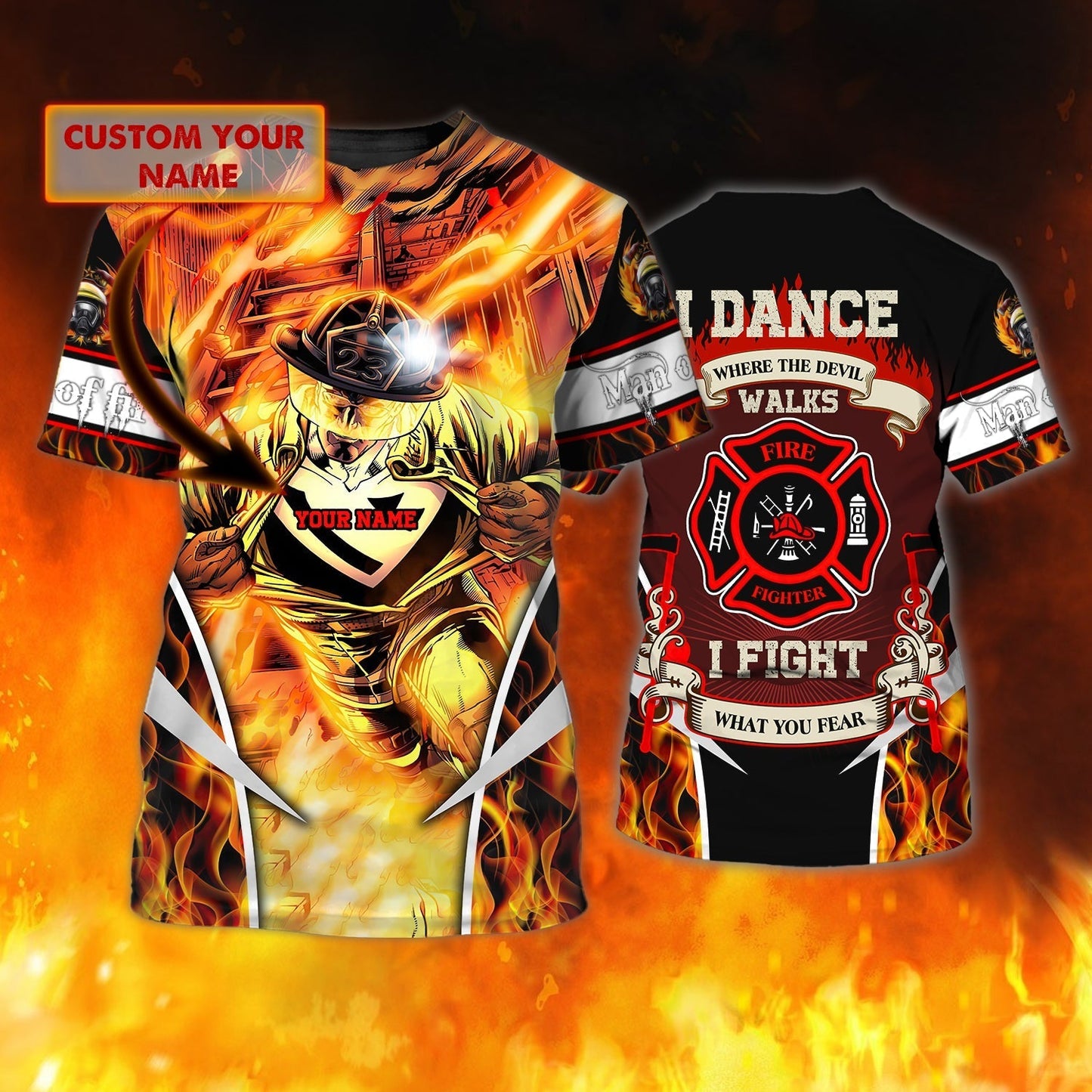 Personalized 3D Tee Shirts For Fireman, I Dance Where The Devil Walks, Best Meaningful Gift To Firefighter TO0635