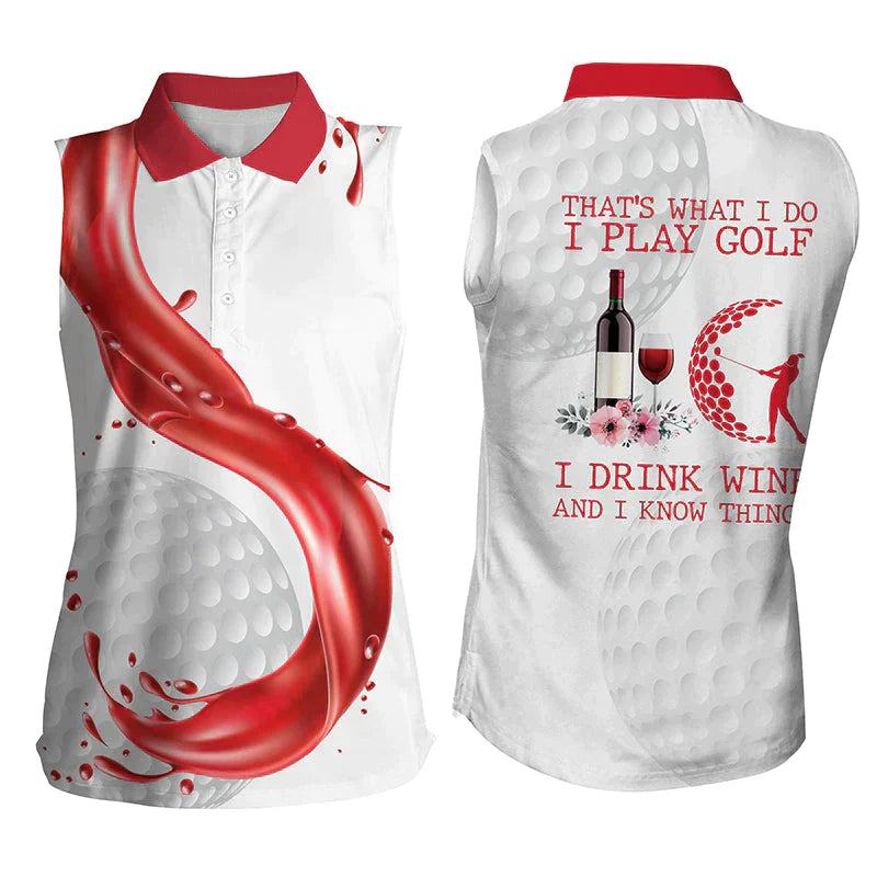 Golf & wine Womens sleeveless polo shirt, that's what I do I play golf drink wine and know things SO1008