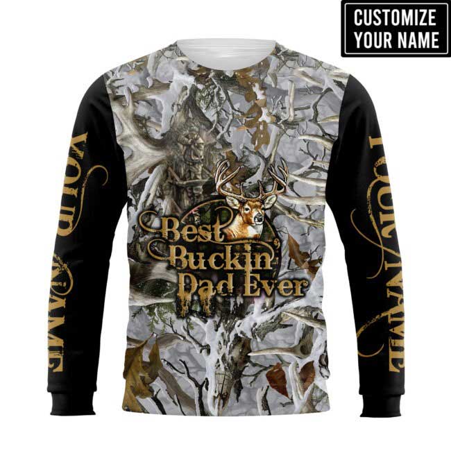 Personalized Best Buckin’ Dad Ever 3D All Over Printed Shirts For Father Day, Dad Hunting 3D Hoodie, Gift For Dad Hunter TO0125