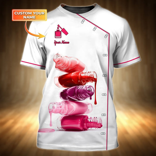 Nail Technician Personalized 3D Tshirt, Cool Nail Shirt Men Women TO1159