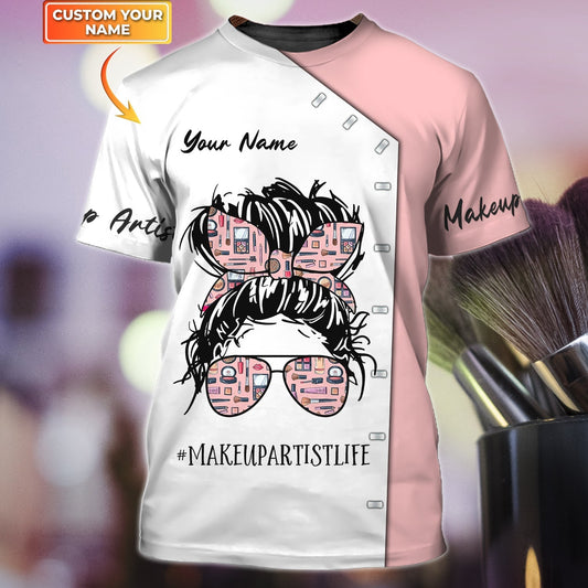 Makeup Artist Personalized 3D Tshirt, Women Make Up T Shirt, Make Up Technician T Shirt TO0974