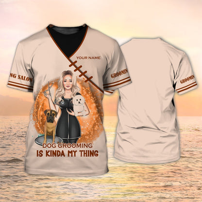 Custom Groomer Shirt Men Women Dog Grooming Is Kinda My Thing TO1292