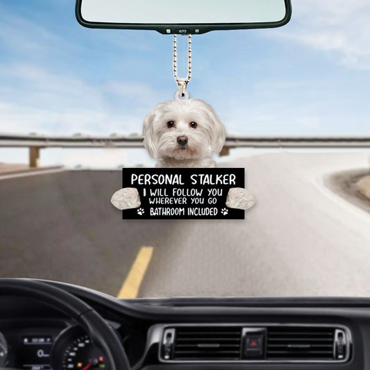 Maltese Personal Stalker Car Hanging Ornament Gift For Dog Lovers SO1501