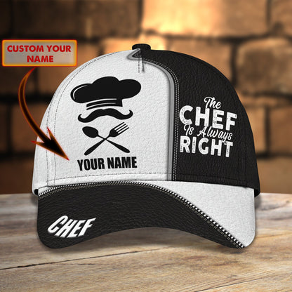 3D Classic Cap Chef Is Always Right Personalized Name Cap 23 Lasfour CA0917