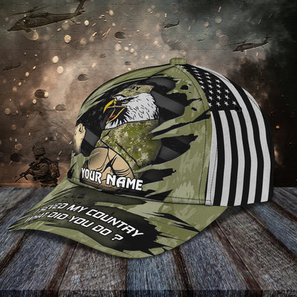 Veteran Personalized Cap, I Served My Country What Did You Do 3D Hat For Veteran CA0240