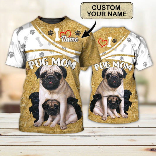 Custom 3D Pug Mom Shirts For Men Women, Pug Mom T Shirt TO1118