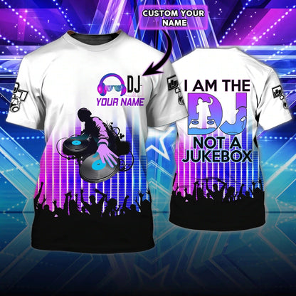 Personalized 3D Dj T Shirt, I Am The Dj Not The Jukebox Shirts, Gift To My Friend Dj, Musican Disc Jockey Shirt TO0056