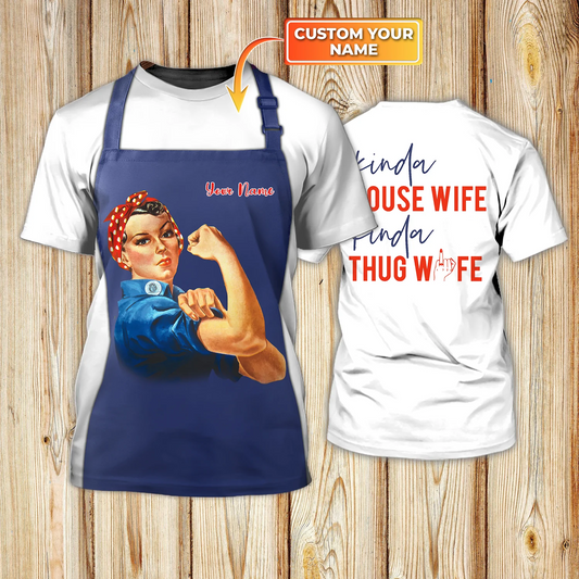 Custom Housewife Shirt, Kind of Housewife Kind Of Thug Wife 3D Tshirt, Gift For Wife From Husband TO2554