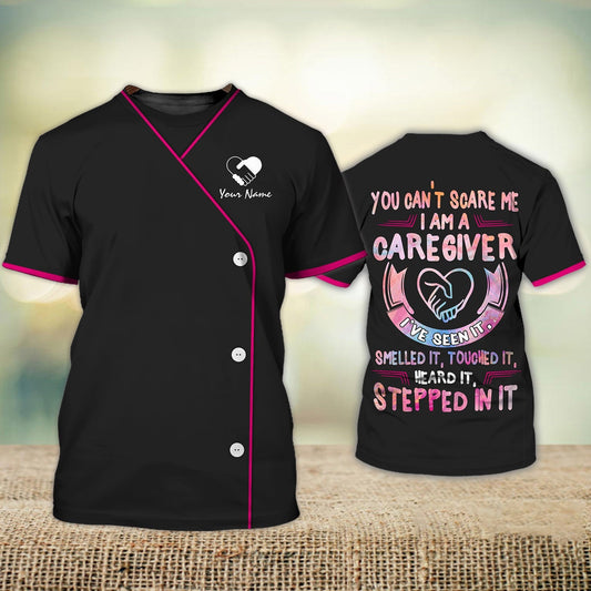 Custom 3D Caregiver Shirt Men Women You Can't Scare Me Caregiver Home Care Caregiver Uniform Heart TO1205