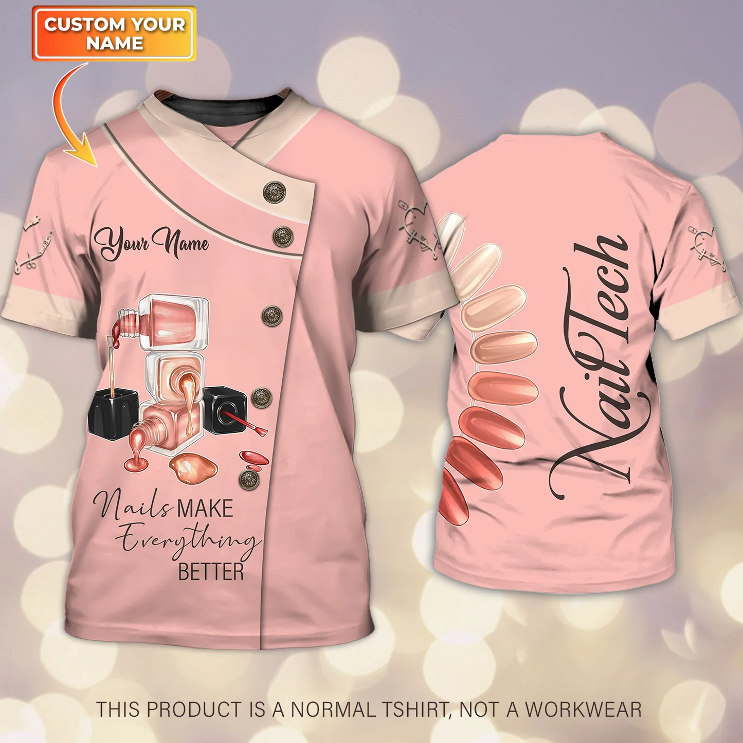 Nails Make Everything Better Personalized 3D Tshirt Manicurist Gift Custom Name Tad TO2727