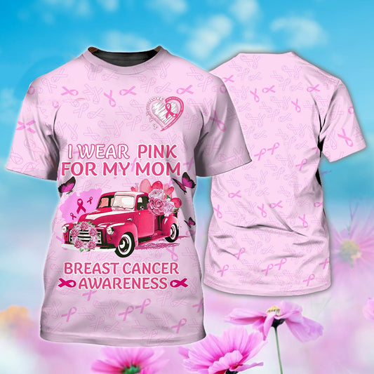 Custom Breast Cancer Awareness T Shirt Men Women, I Wear Pink Cancer Tee Shirt 3D TO2414