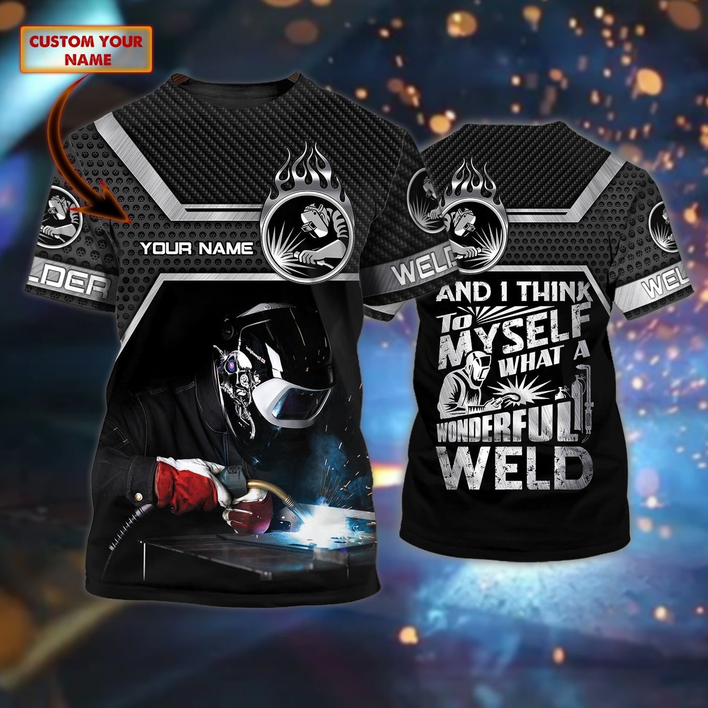 Personalized Name 3D Print Welder T Shirt, Wonderful Weld, Uniform Welder TO3117