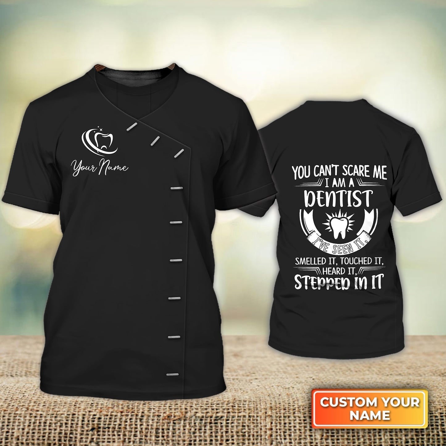 Custom Dentist Shirt You Can't Scare Me I Am a Dentist Dentistry Dental Uniform Black Shirts TO1596