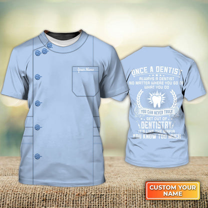 Custom Light Blue Dentist Shirt Once A Dentist Dentistry Dental Dentist Uniform TO1600