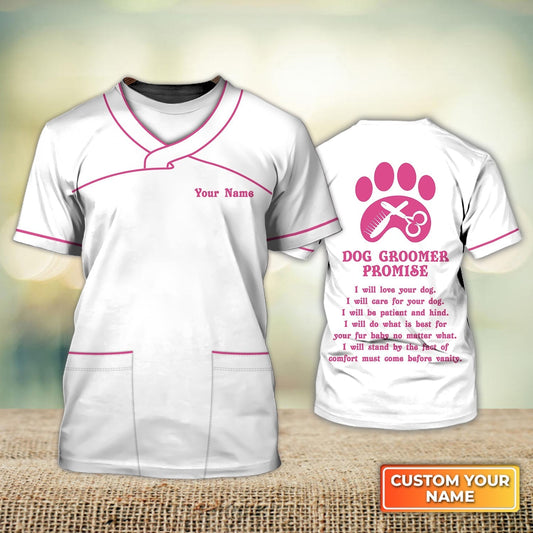 Custom 3D Groomer Shirt Dog Groomer Promise Pet Groomer Uniform Salon Pet TO1090