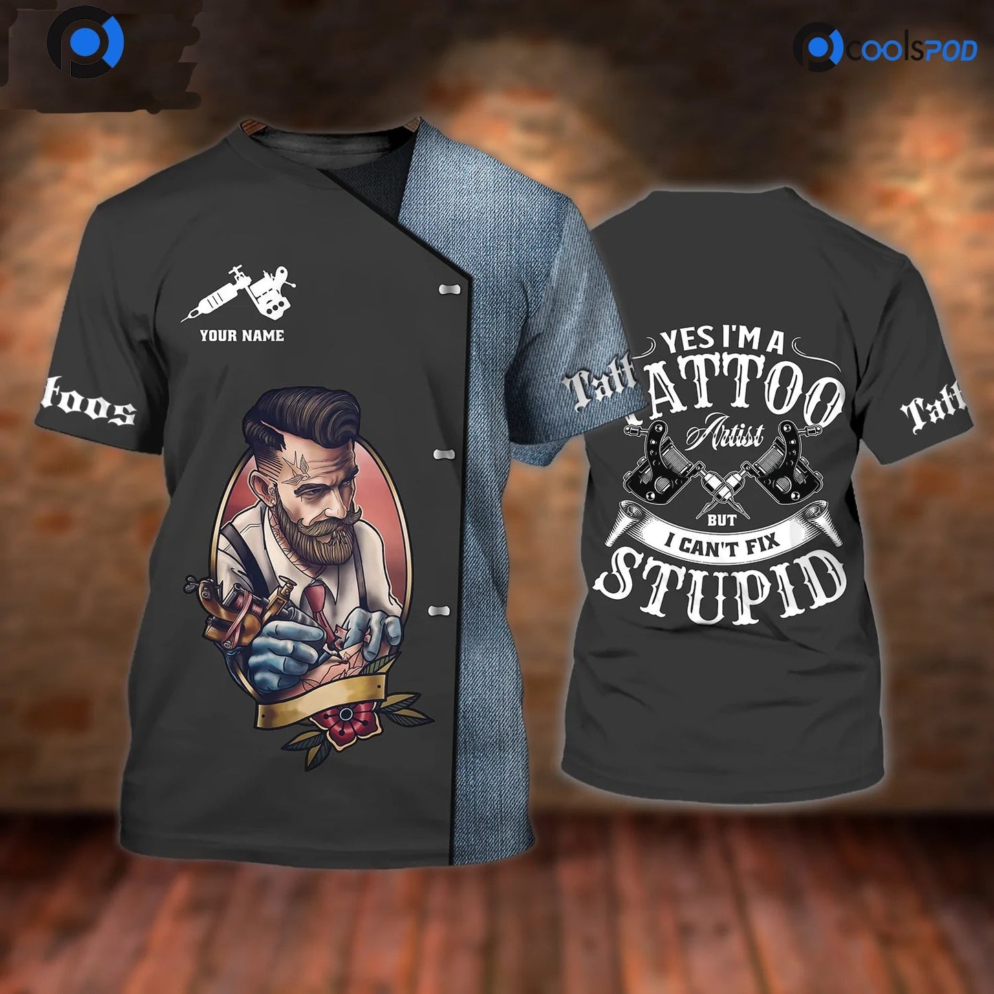 I Am A Tattoo Artist T Shirt, Can't Fix Stupid, Funny T Shirt For Tattoo Lover, 3D Tattoo Shirt TO2613