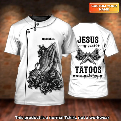 Custom Jesus Is My Savior Tattoo Shirt, Tattoo Are My Therapy Shirt TO2689