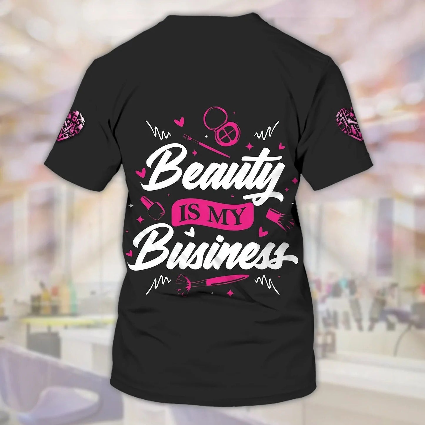 Custom Women Beauty Tech Tshirt, Beauty Is My Business 3D All Over Print T Shirt, Gift For Beauty Shop TO2648