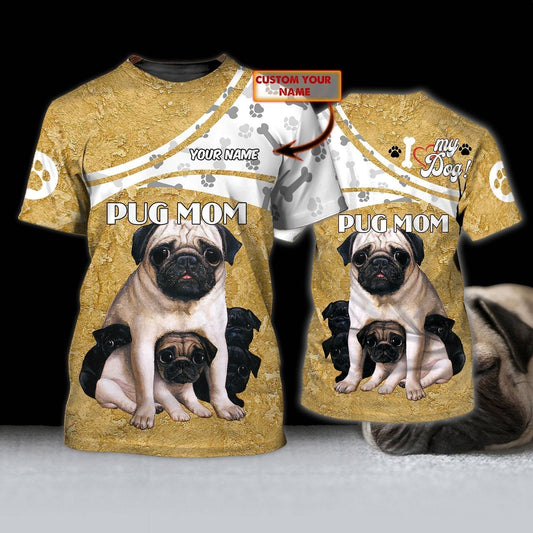 Custom Pug Mom 3D T Shirt For Men Women, Dog Mom Shirts TO1119