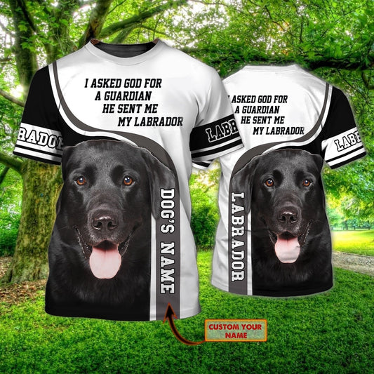 Customized T Shirt Labrador I Asked God For A Guardian He Sent Me My Labrador T Shirt TO1115