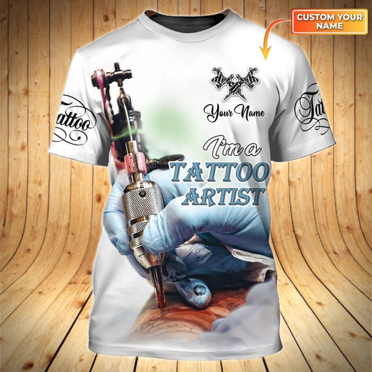 Custom Colorful Tattoo Shirt I'm A Tattoo Artist 3D All Over Print Tee Shirt Present For Tattoo Lovers TO1650