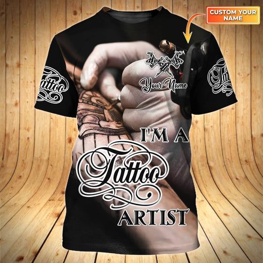 Custom I'm A Tattoo Artist Black T Shirt Men Women Tattoo Team Uniform Gift For Tattoo Lover TO1651