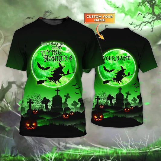 Personalized Name 3D T Shirt For Halloween, Halloween Don't Make Me Get My Flying Monkeys Tshirt TO2316