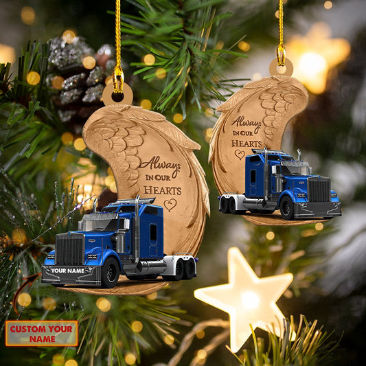 Personalized Truck Wing Always In Our Heart Acrylic Ornament, Idea gift for Truck Drivers OO1626