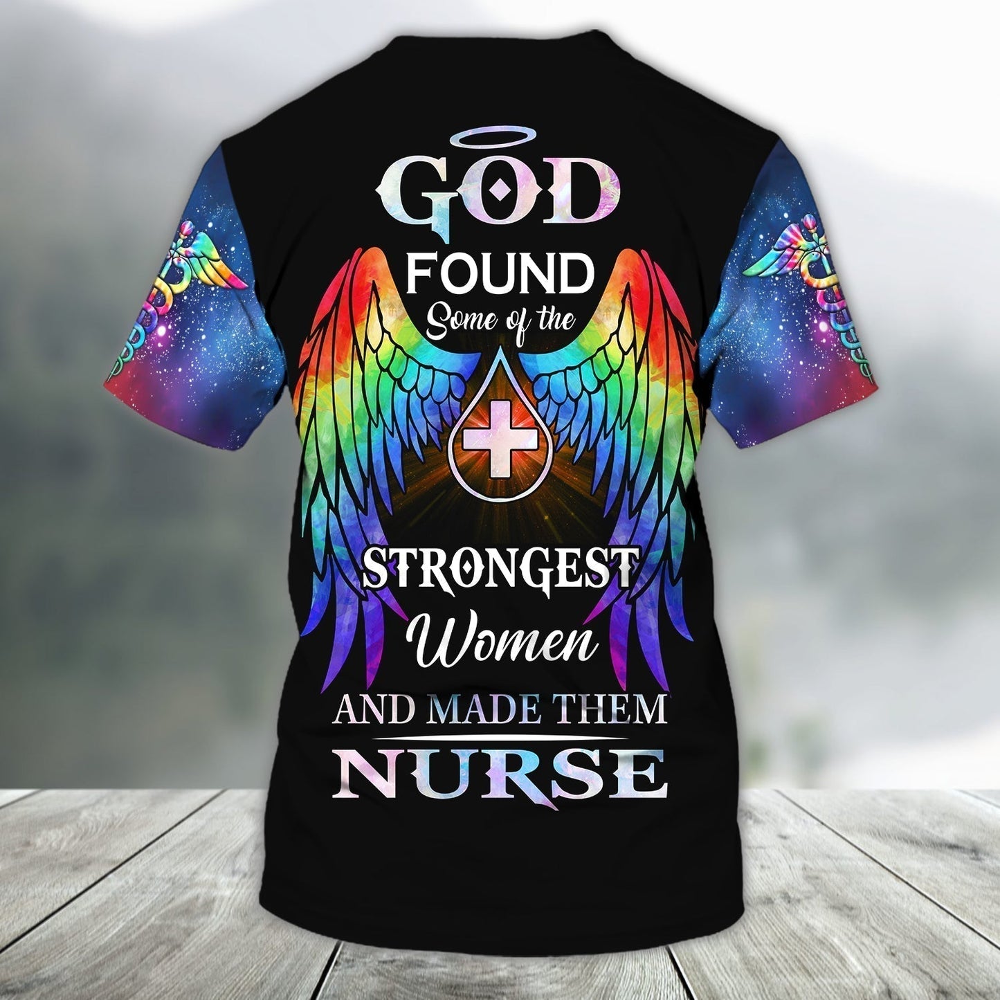 Customized 3D Shirt For A Nurse God Found Strongest Women Made Them Nurse TO1220