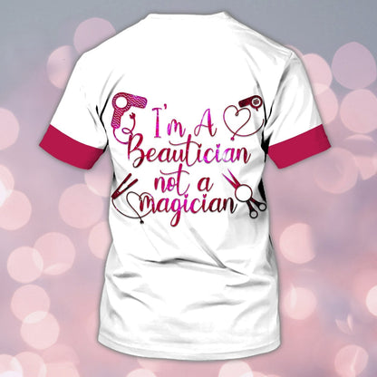 Custom Beauticican Therapist Unisex Shirt I'M A Beauticican Not A Magician Beauty Therapist Gift TO1312