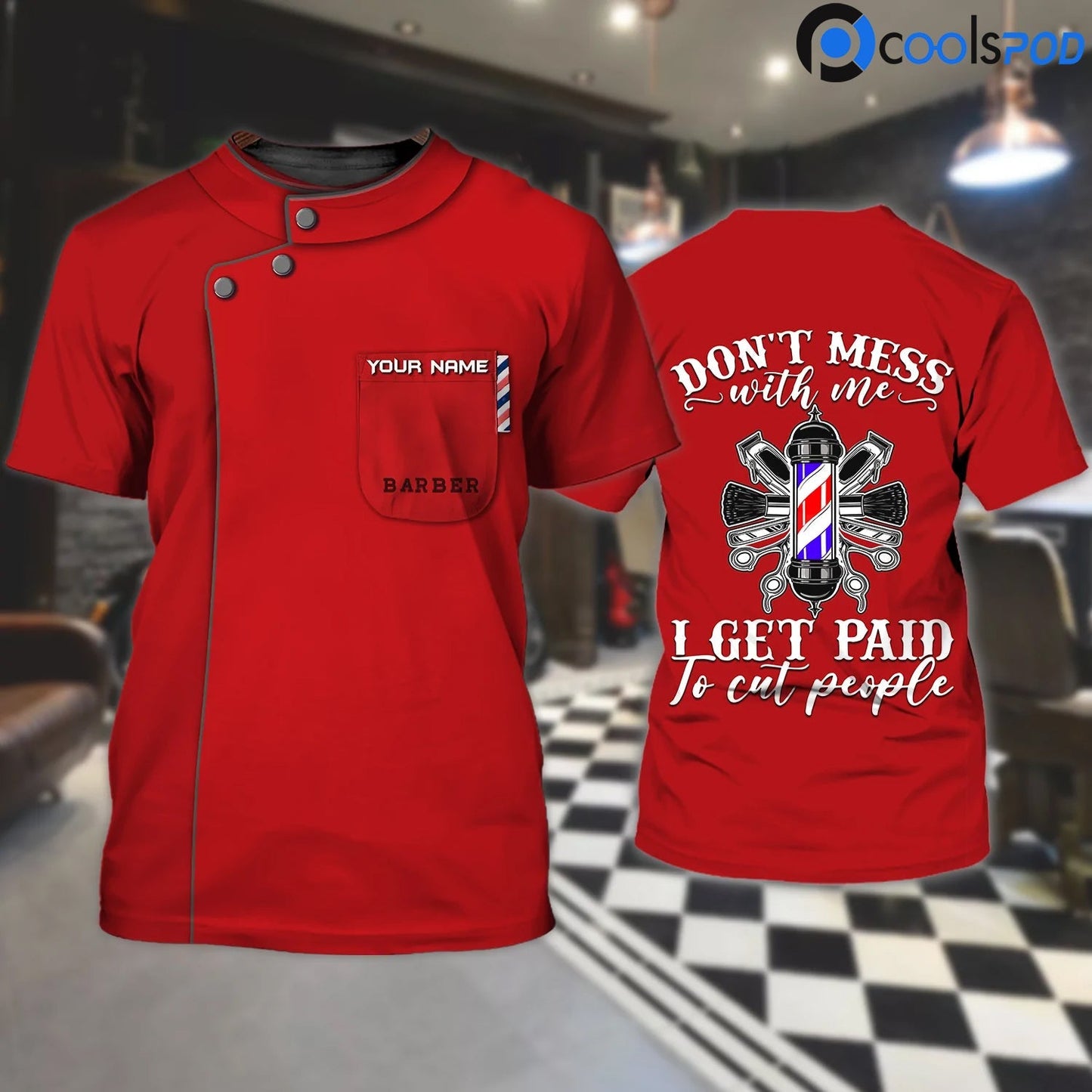 Custom Barber Funny Shirt, Don't Mess With Me, I Get Paid To Cut People, Barbershop Gift TO2641