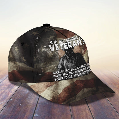 Veteran Personalized Name Cap, Why Did I Become A Veteran 3D Hat CA0239