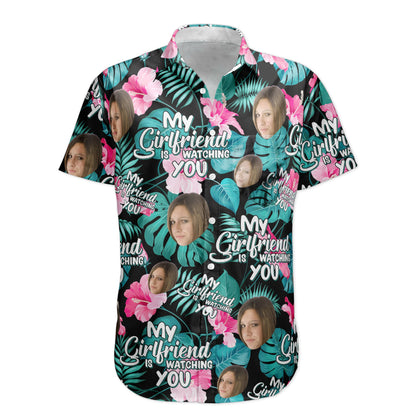 My Wife Is Watching You - Personalized Photo Hawaiian Shirt HA0048