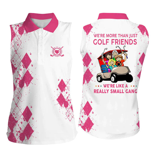 Pink Womens sleeveless polo shirt, we're more than just golf friends we're like a really small gang SO1003