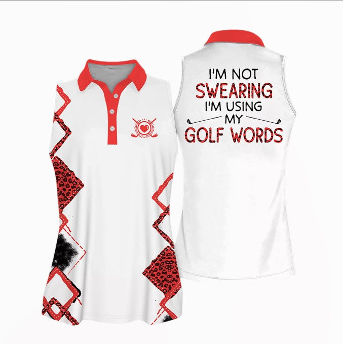 I'm Not Swearing I'm Using My Golf Words Golf Sleeveless Women Polo Shirt, Cool Gift For Female Golfers SO0702