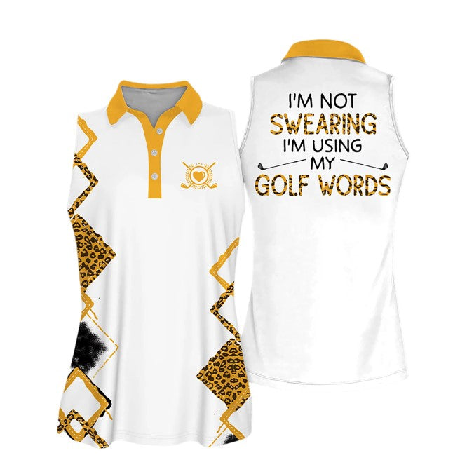 I'm Not Swearing I'm Using My Golf Words Golf Sleeveless Women Polo Shirt, Cool Gift For Female Golfers SO0702