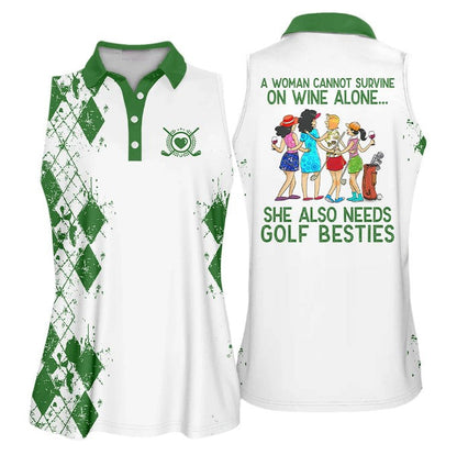 A Woman Cannot Survive On Wine Alone She Also Needs Golf Besties Color Gift Sleeveless Polo Shirt For Ladies, Golf Shirt SO1011