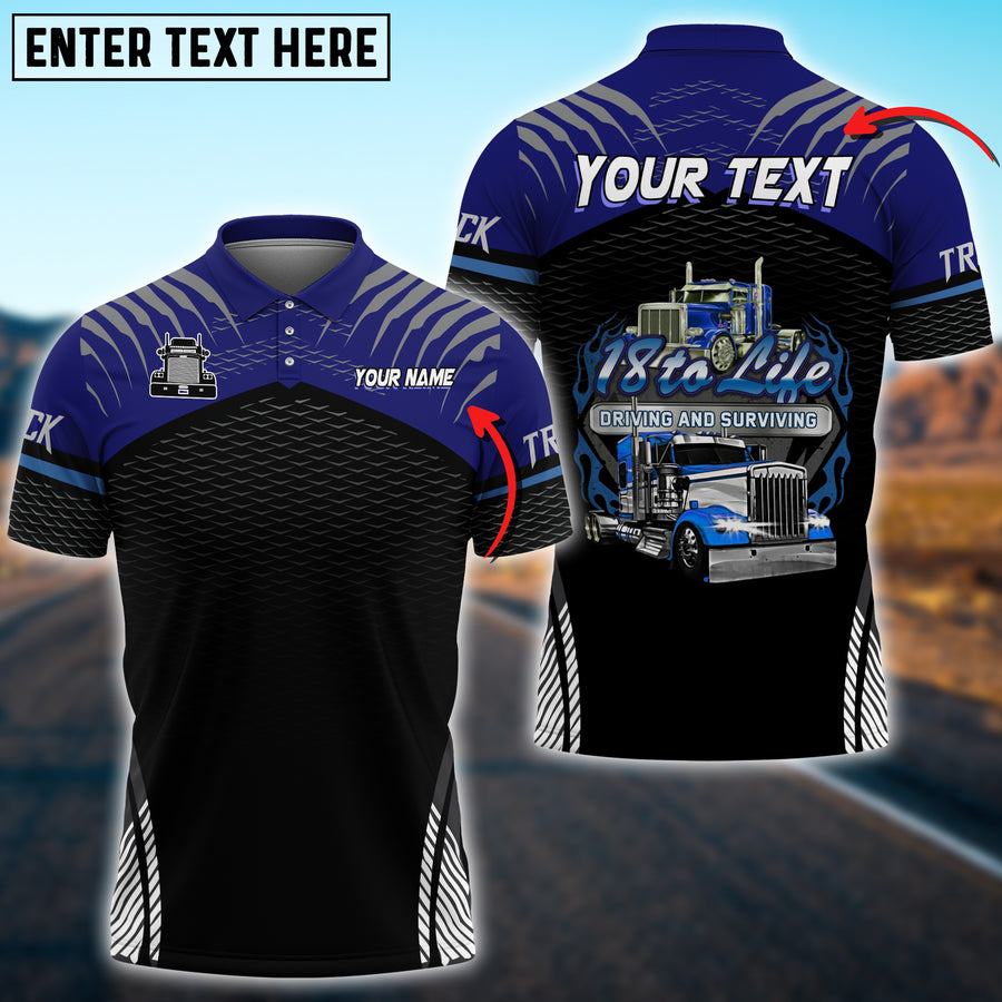 Truck '18 to Life' Driving and Surviving Personalized Name 3D Polo Shirt For Truck Driver TO3504