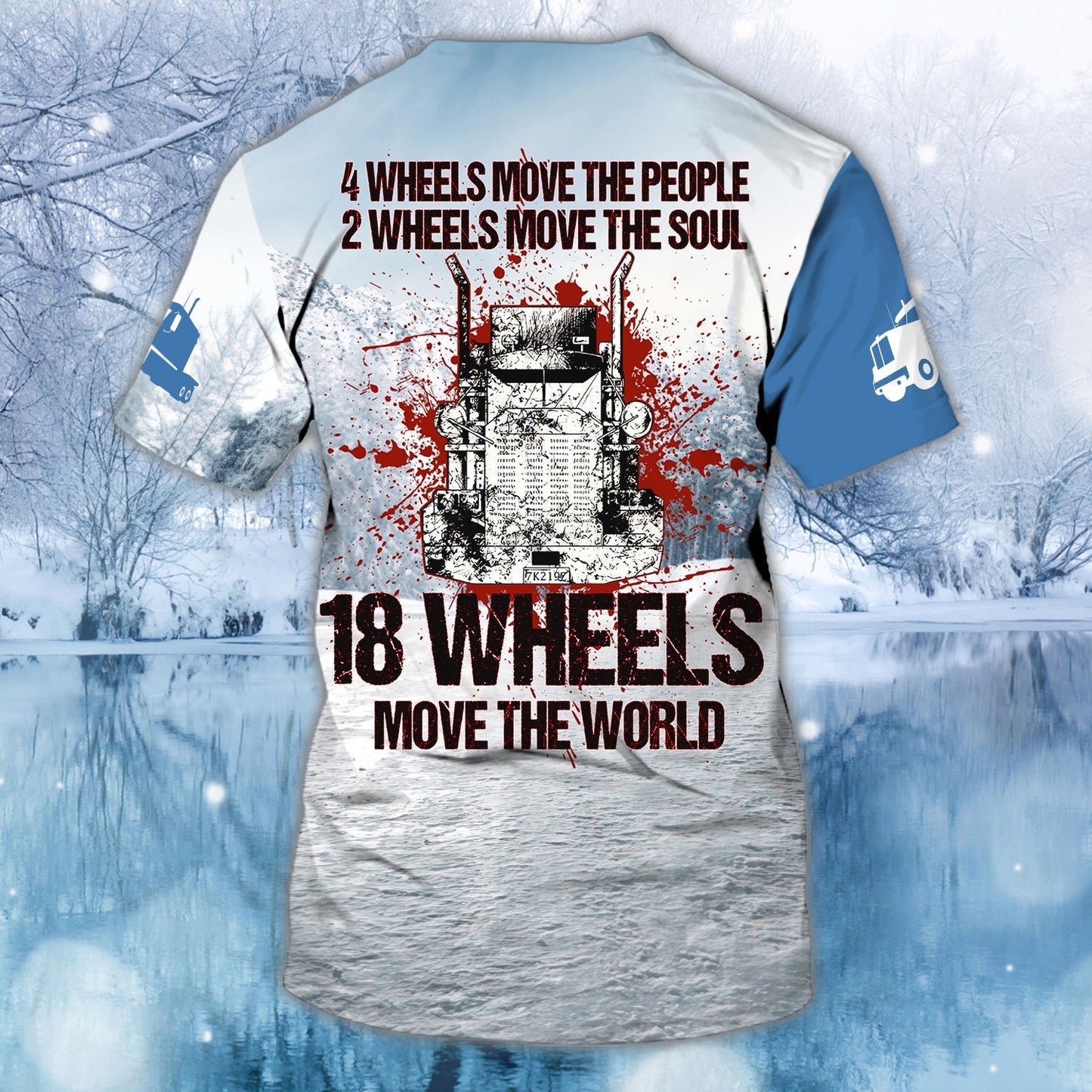 Customized Trucker T Shirt 18 Wheels Move The World Custom 3D Trucker Shirt Men TO1689