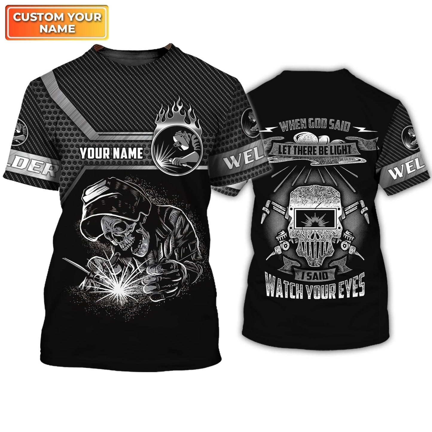 Welder I Said Watch Your Eyes 3D Shirts Personalized Name, Funny Skull Welder Shirt TO3121