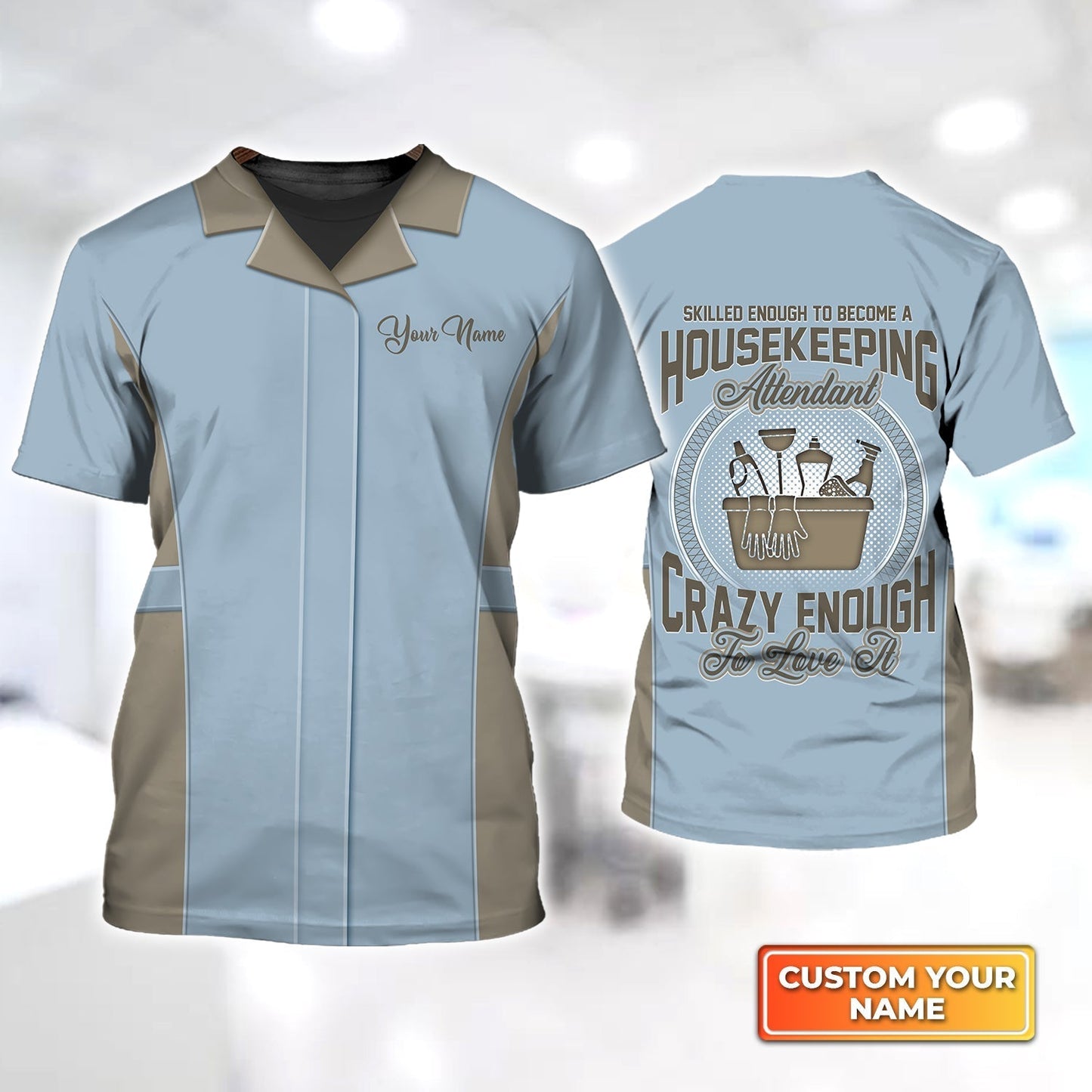 Custom 3D Shirt For A Housekeeper Skilled Enough To Become A Housekeeping TO1305