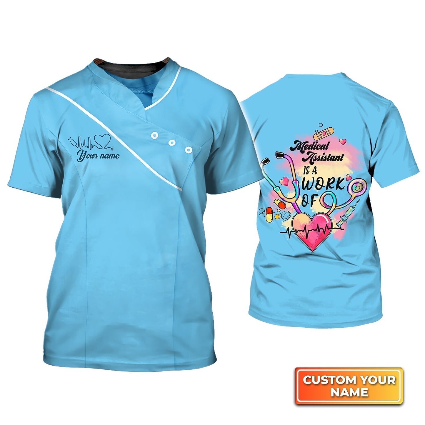 Custom 3D T Shirt Medical Assistant Is A Work Of Heart TO1910