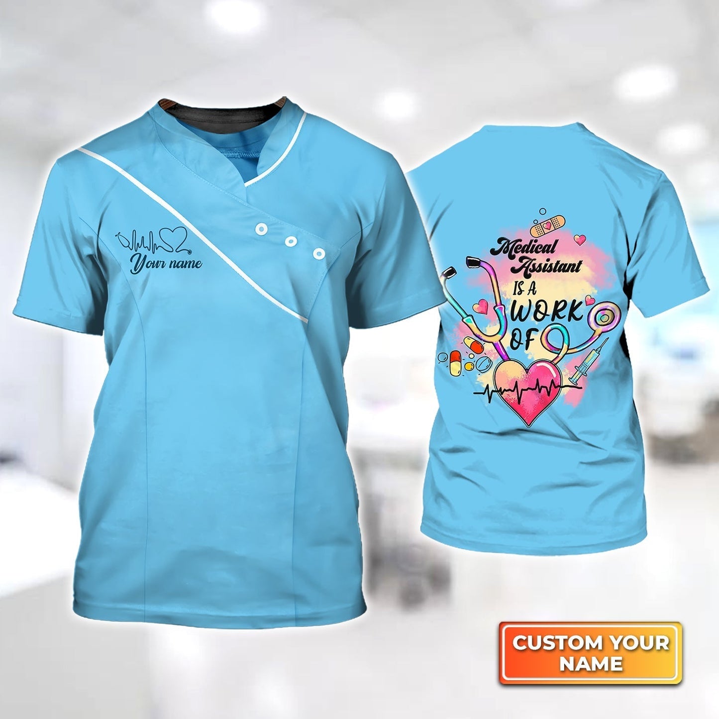 Custom 3D T Shirt Medical Assistant Is A Work Of Heart TO1910