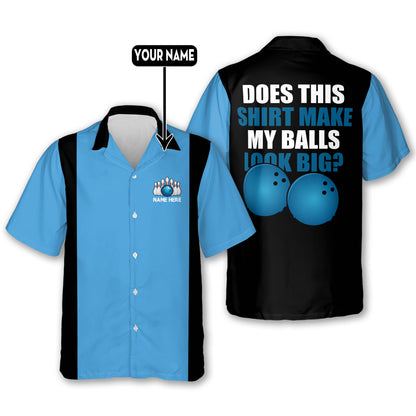 My Balls Look Big Bowling Shirts HB0148